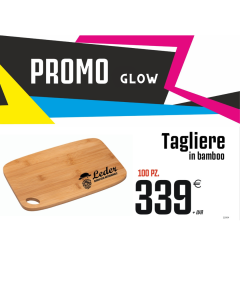 Promo glow - Tagliere in bamboo (100 PZ.)